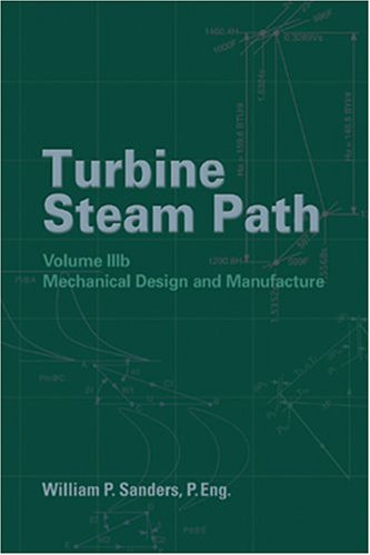 Turbine Steam Path Mechanical Design and Manufacture, Volume Iiib