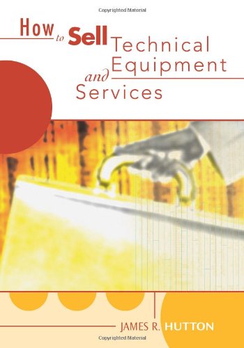 How to Sell Technical Equipment and Services