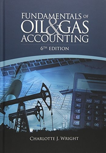 Fundamentals of Oil &amp; Gas Accounting