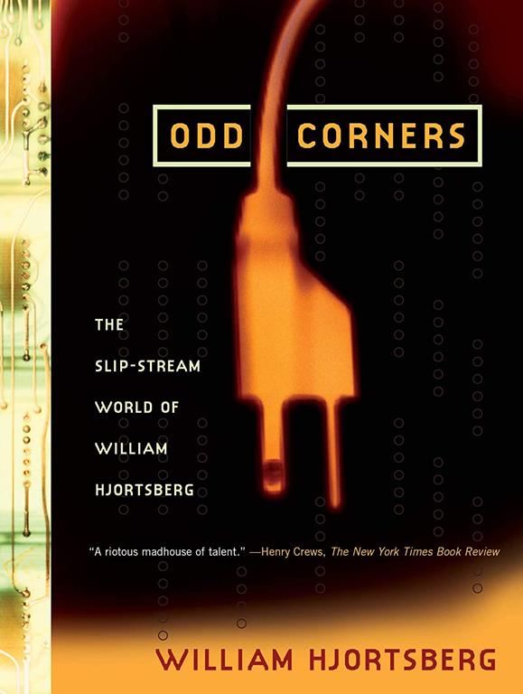 Odd Corners: The Slip-Stream World of William Hjortsberg