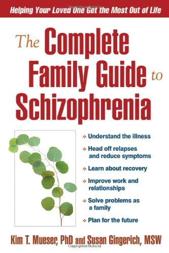 The Complete Family Guide to Schizophrenia