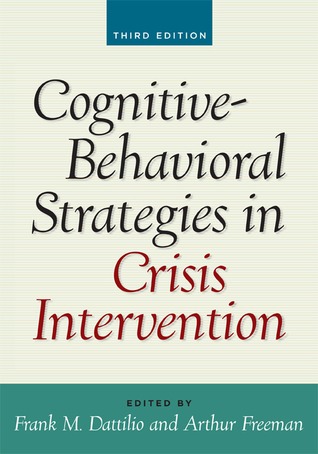 Cognitive-Behavioral Strategies in Crisis Intervention, Third Edition