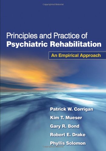 Principles and Practice of Psychiatric Rehabilitation, First Edition