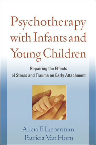 Psychotherapy with Infants and Young Children