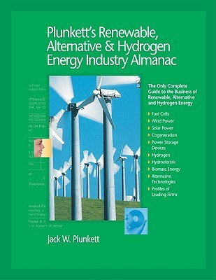 Plunkett's Renewable, Alternative & Hydrogen Energy Industry Almanac 2009