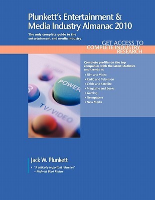 Plunkett's Entertainment &amp; Media Industry Almanac 2010