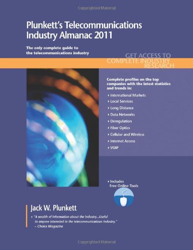 Plunkett's Telecommunications Industry Almanac 2011