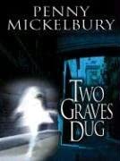 Five Star First Edition Mystery - Two Graves Dug