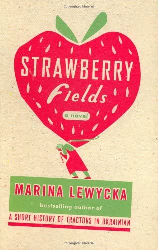 Strawberry Fields: A Novel