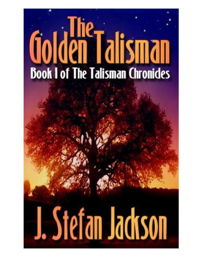 The Golden Talisman (The Talisman Chronicles #1)