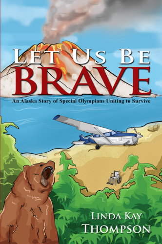 Let us be brave : an alaska story of special olympians uniting to survive.