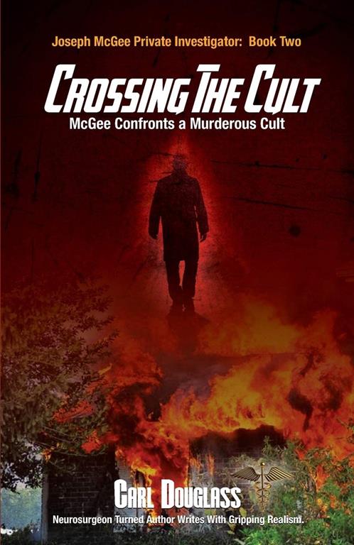 Crossing the Cult: McGee Confronts a Murderous Cult (Joseph McGee Private Investigator: Book Two)