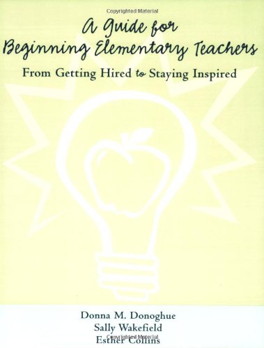 A Guide for Beginning Elementary Teachers