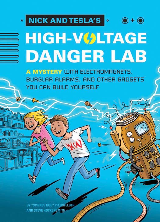 Nick and Tesla's High-Voltage Danger Lab