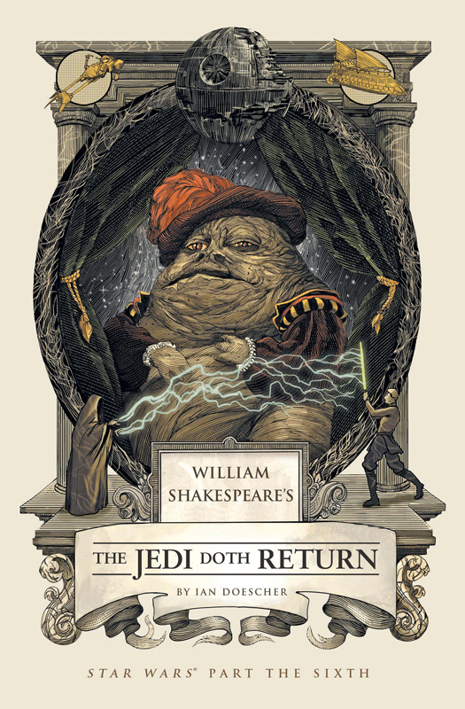 William Shakespeare's The Jedi Doth Return: Star Wars Part the Sixth (William Shakespeare's Star Wars)