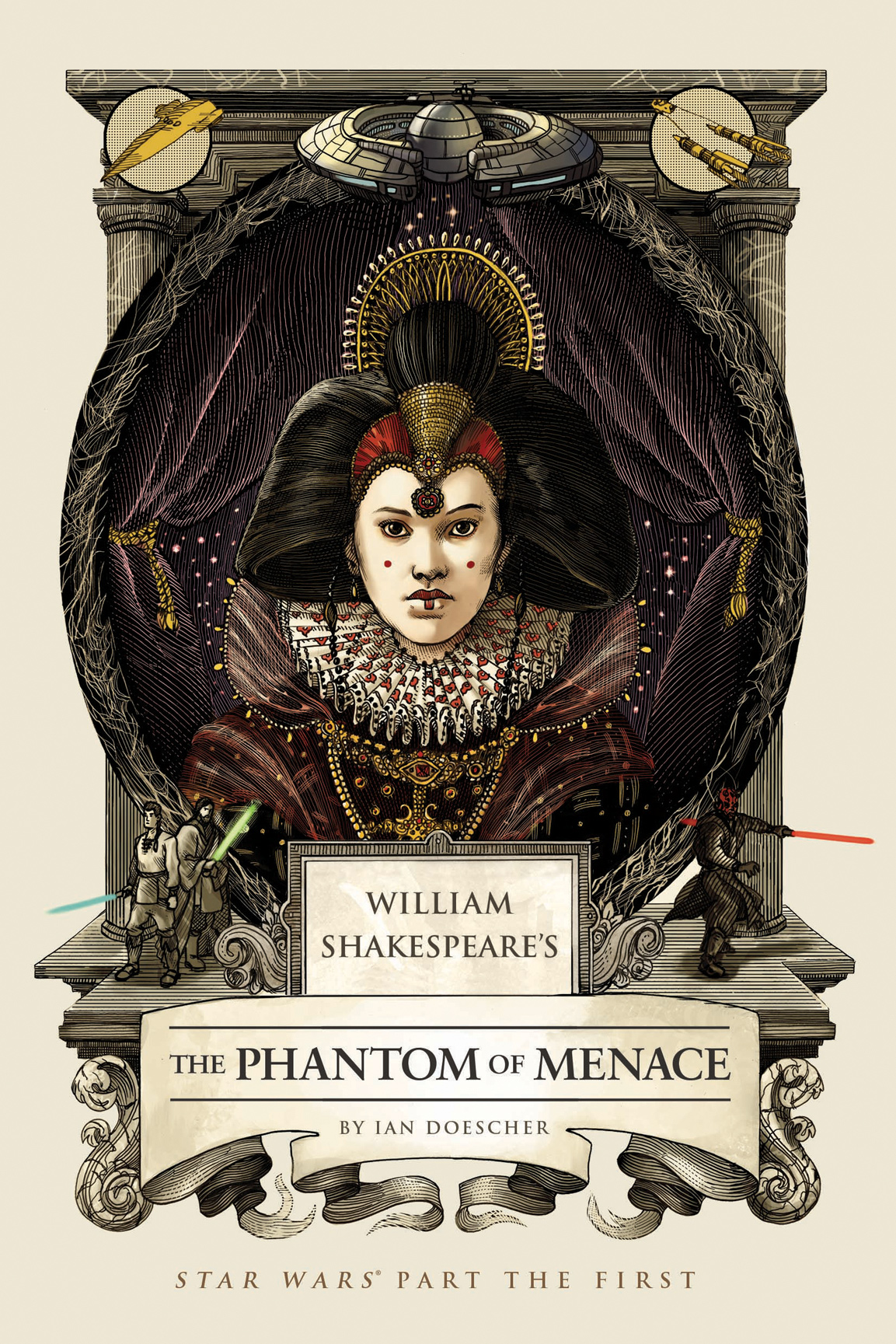 William Shakespeare's The Phantom of Menace: Star Wars Part the First (William Shakespeare's Star Wars)