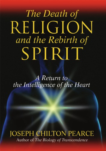 The Death of Religion and the Rebirth of Spirit