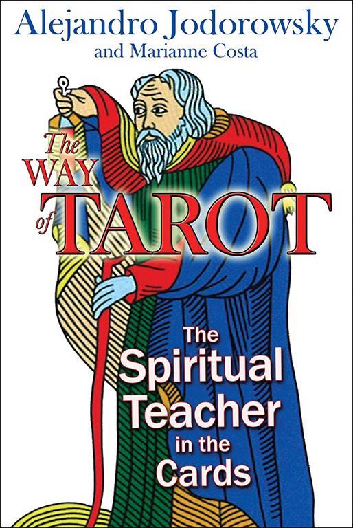 The Way of Tarot: The Spiritual Teacher in the Cards