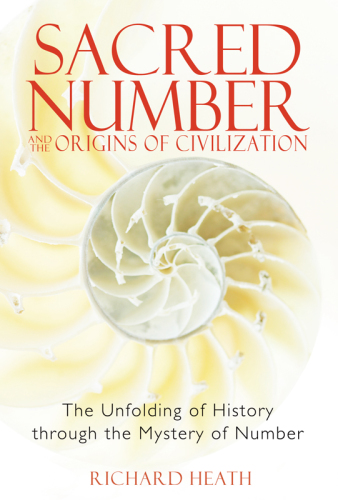 Sacred Number and the Origins of Civilization