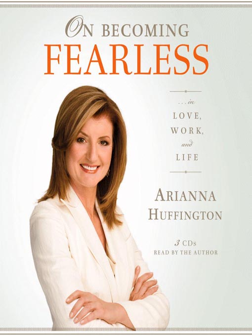 On Becoming Fearless... in Love, Work, and Life