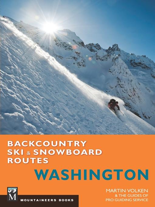 Backcountry Ski & Snowboard Routes: Washington