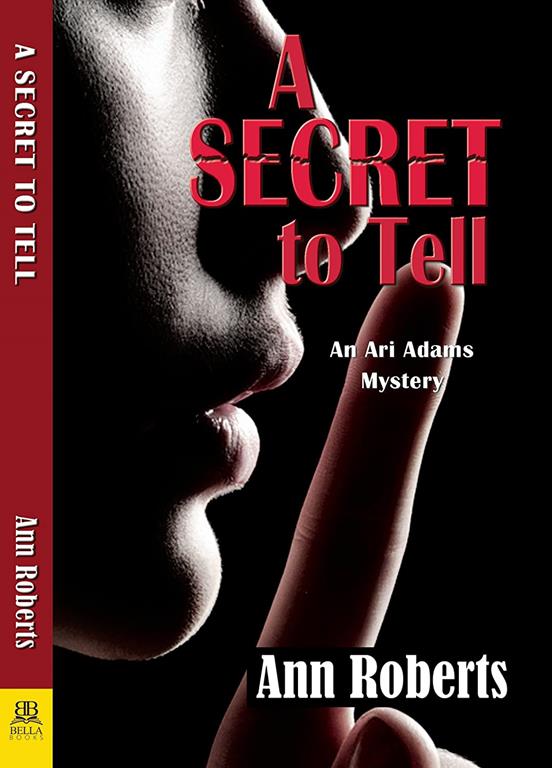 A Secret to Tell (An Ari Adams Mystery (6))