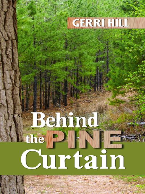 Behind the Pine Curtain