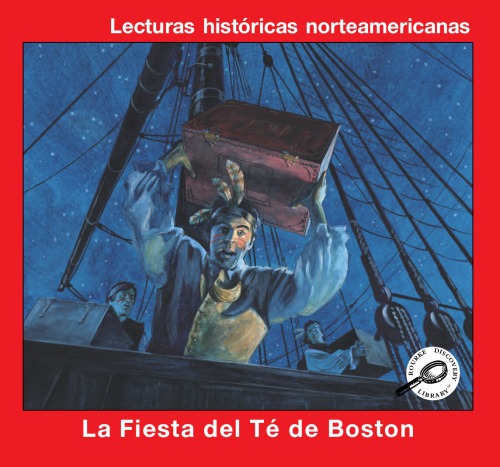 La Fiesta del Te de Boston(the Boston Tea Party)