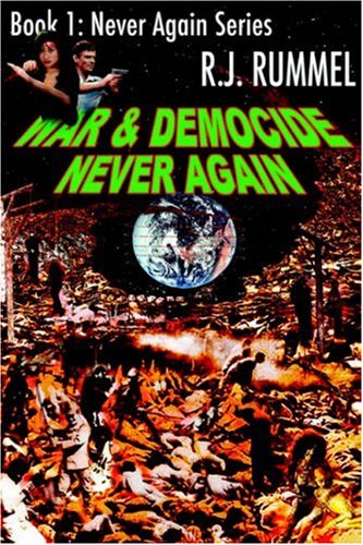 War &amp; Democide Never Again