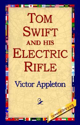 Tom Swift and His Electric Rifle