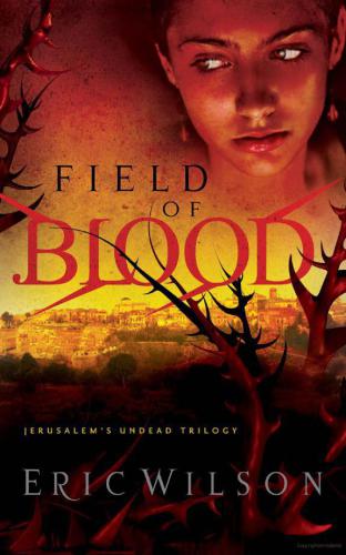 Field of Blood (Jerusalem's Undead Trilogy, Book 1)