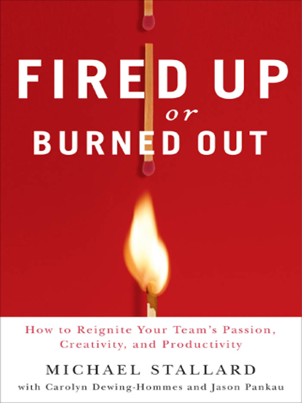 Fired Up or Burned Out