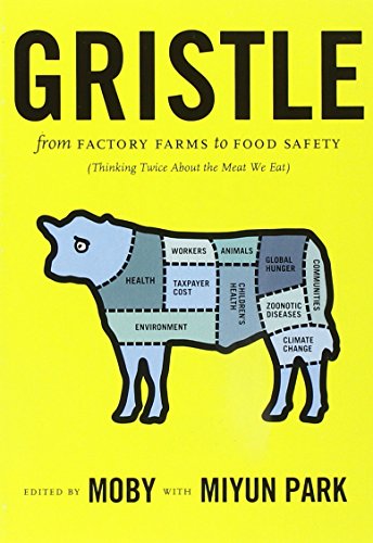 Gristle: From Factory Farms to Food Safety (Thinking Twice About the Meat We Eat)