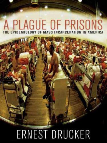 A Plague of Prisons