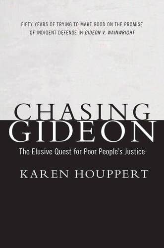 Chasing Gideon: The Elusive Quest for Poor People's Justice