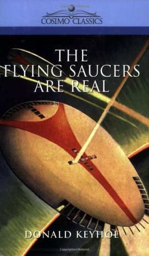 The Flying Saucers Are Real