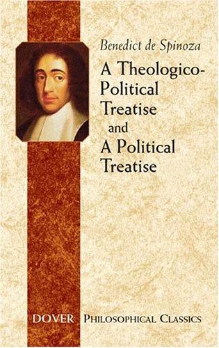 A Theologico-Political Treatise, and a Political Treatise