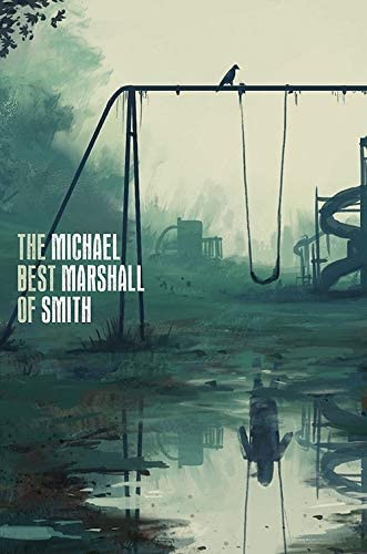 The Best of Michael Marshall Smith