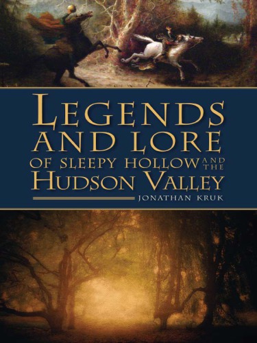 Legends and Lore of Sleepy Hollow and the Hudson Valley
