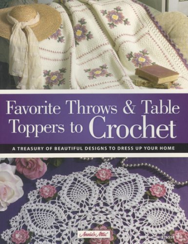 Favorite Throws &amp; Table Toppers to Crochet