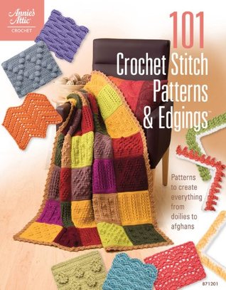 101 Crochet Stitch Patterns &amp; Edgings (Annie's Attic