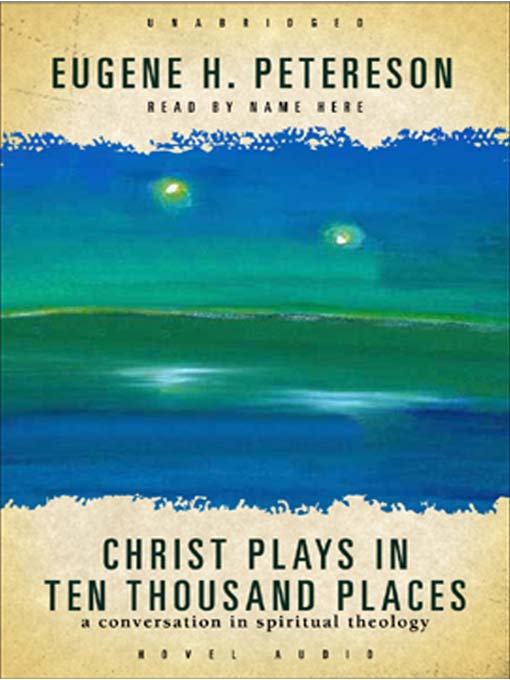 Christ Plays in Ten Thousand Places