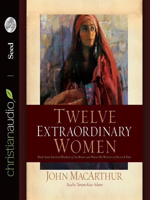 Twelve Extraordinary Women