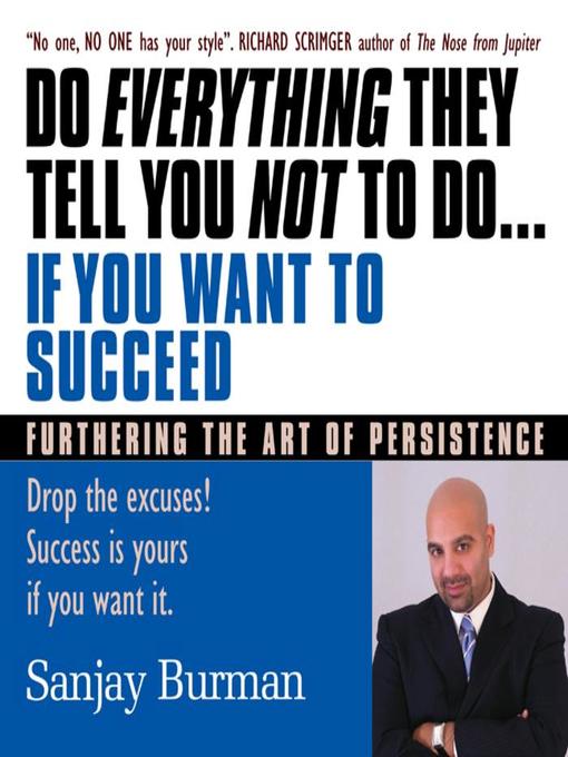 Do Everything They Tell You Not to Do If You Want to Succeed