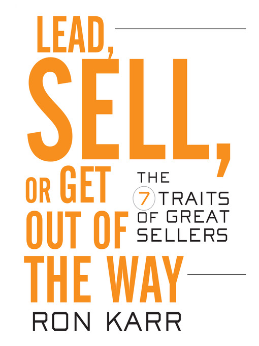 Lead, Sell, or Get Out of the Way