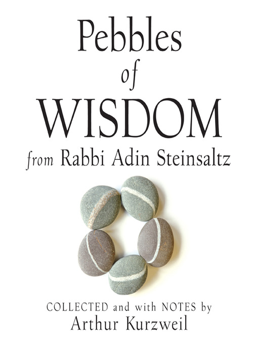 Pebbles of Wisdom from Rabbi Adin Steinsaltz