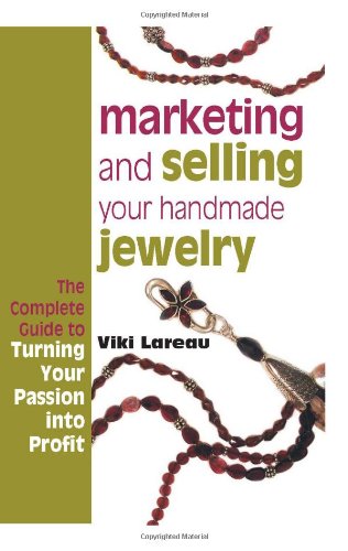 Marketing and Selling Your Handmade Jewelry