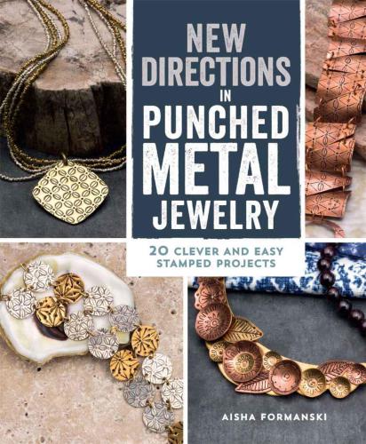 New Directions in Punched Metal Jewelry