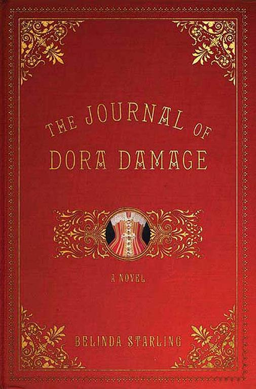 The Journal of Dora Damage: A Novel