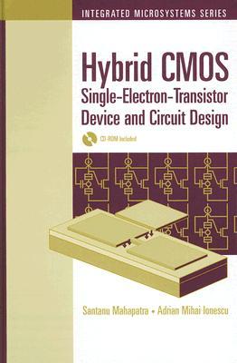 Hybrid CMOS Single-Electron-Transistor Device and Circuit Design [With CDROM]